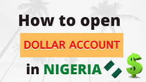 How to open a dollar account in Nigeria 2023